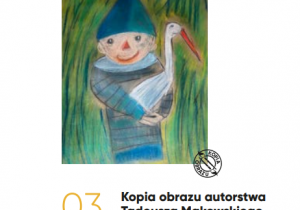Kopia obrazu autorstwa Tadeusza Makowskiego "Chłopiec z bocianem" -dzieło Agaty Maćkowiak